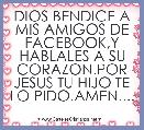 DIOS BENDICE A MIS AMIGOS DE FACEBOOK,Y HABLALES A SU CORAZON.POR JESUS TU HIJO TE LO PIDO,AMEN....
