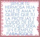 SEÃOR TU HERMOSA HIJA VALE TE AMA Y QUIERE QUE TU LA PROTEJAS Y CUIDES DE ESE NIÃO.QUE SERA UN EJEMPLO PARA TODOS.