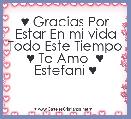 ♥ Gracias Por Estar En mi vida Todo Este Tiempo ♥ Te Amo  ♥ Estefani ♥