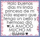 Hola buenos dÃ­as mi linda princesa de mi vida espero que tenga un bello y hermoso dÃ­a 
♥LA AMOOO MUCHO MI ELIANI ♥