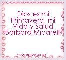 Dios es mi Primavera, mi Vida y Salud
Barbara Micarelli