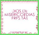 DIOS DE MISERICORDIAS ERES TÃÅ¡