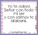 Yo te adoro SeÃ±or con todo mi ser
y con salmos te alabare.
