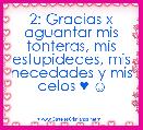 2: Gracias x aguantar mis tonteras, mis estupideces, mis necedades y mis celos ♥ ☺