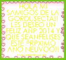 HOLA MI SAMIGOS DE LA GORDUSECTA!! LES DESEO UN FELIZ AÃP 2014 Y QUE SEANFELISES ESTE PRPXIMO AÃO NEUVOO!! 