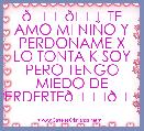 😘😘TE AMO MI NIÃO Y PERDONAME X LO TONTA K SOY PERO TENGO MIEDO DE PERDERTE😘😘