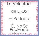 La Voluntad 

de DIOS 

Es Perfecta

ÃL No Se Equivoca. 