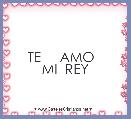          TE     AMO   MI  REY