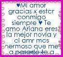 ♥Mi amor gracias x estar conmigo siempre ♥ Te amo Ariana eres la mejor novia y el amr mas hermoso que me a pasado te a