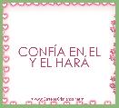 CONFÃA EN EL
Y EL HARÃ