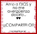 Amo a DIOS y no me avergÃ¼enza decirlo..
♥♥

Â¡Â¡COMPARTELO!!