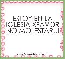 ESTOY EN LA IGLESIA XFAVOR NO MOLESTAR!!!