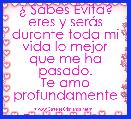 Â¿ Sabes Evita? eres y serÃ¡s durante toda mi vida lo mejor que me ha pasado.
Te amo profundamente

Tu esposo. . .