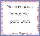 No hay nada

imposible 

para DIOS