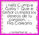 Â¡ Feliz Cumple Gaby !  Que el SeÃ±or cumpla los deseos de tu corazon.....
Flia.Galeano