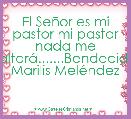El SeÃ±or es mi pastor mi pastor nada me faltarÃ¡.......Bendecida Marilis MelÃ©ndez