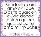 Bendecido dÃ­a amorch, que Dios te guarde y cuide donde quiera quiera que estÃ©s. Te amo mi Ppluche