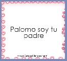Palomo soy tu padre
