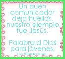 Un buen comunicador deja huellas, nuestro ejemplo fue JesÃºs.

Palabra d Dios para jÃ³venes.