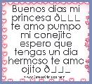 Buenos dÃ­as mi princesa 😍 te amo pumpo mi conejita espero que tengas un dÃ­a hermoso te amo ojito 😘