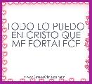 TODO LO PUEDO EN CRISTO QUE ME FORTALECE