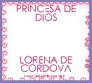 PRINCESA DE DIOS




LORENA DE CORDOVA