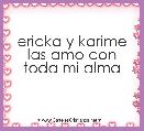 ericka y karime las amo con toda mi alma