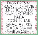 DIOS ERES MI RAZON DE VIVIR ,ERES TODO LO QUE NECESITO PARA CONTINUAR GRACIAS ,XKE CADA DIA MI FAMILIA CRECE MAS !