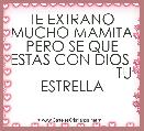 TE EXTRANO MUCHO MAMITA PERO SE QUE ESTAS CON DIOS                           TU ESTRELLA