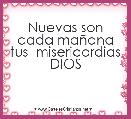 Nuevas son cada maÃ±ana tus  misericordias DIOS 