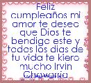 Feliz cumpleaÃ±os mi amor te deseo que Dios te bendiga este y todos los dias de tu vida te kiero mucho Irvin Chavarria Felicidades 