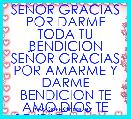 SEÃOR GRACIAS POR DARME TODA TU BENDICION SEÃOR GRACIAS POR AMARME Y DARME BENDICION TE AMO DIOS TE BENDIGA♥ ☺ ☻