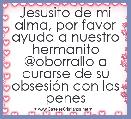 Jesusito de mi alma, por favor ayuda a nuestro hermanito @oborrallo a curarse de su obsesiÃ³n con los penes