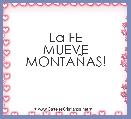 La FE
MUEVE
MONTAÃAS!