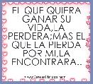 EL QUE QUIERA GANAR SU VIDA,LA PERDERA;MAS EL QUE LA PIERDA POR MI,LA ENCONTRARA..