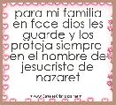 para mi familia en face dios les guarde y los proteja siempre  en el nombre de jesucristo de nazaret 