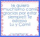 Te quiero muchÃ­simo camii gracias por estar siempre!! Te adoroo 
Lu y Camii