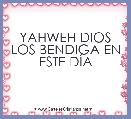 YAHWEH DIOS LOS BENDIGA EN ESTE DÃA