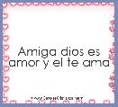 Amiga dios es amor y el te ama
