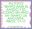 EN TODO TIEMPO AMA EL AMIGO Y ES COMO UN HNO. EN TIEMPO DE ANGUSTIA. PROV. 17-17