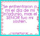 Se enfrentaron a mÃ­ el dÃ­a de mi infortunio, mas el SEÃOR fue mi sostÃ©n.