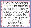 Dios te bendiga hermosa que el seÃ±or te cuide y te proteja donde quiera que tu vayas te quiere tu amiga mabelyta