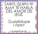 SABES QUIEN TE AMA TE HABLA DEL AMOR DE JEUS 

Guadalupe LÃ³pez