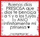 Buenos dias PRESIOSA que dios te bendiga a ti y a los tuyos TE AMO infinitamente mi prinsesa ♥