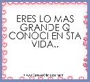 ERES LO MAS GRANDE Q CONOCI EN STA VIDA..