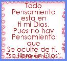 Todo Pensamiento esta en
ti mi Dios.
Pues no hay Pensamiento que
Se oculte de ti, 
*se libre En Dios*