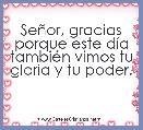 SeÃ±or, gracias porque este dÃ­a tambiÃ©n vimos tu gloria y tu poder.