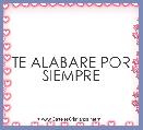 TE ALABARE POR SIEMPRE
