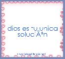 dios es tu unica soluciÃÂ³n