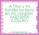 A Dios y mi familia los llevo en mi corazÃ³n 
ANDREITA COLLAO